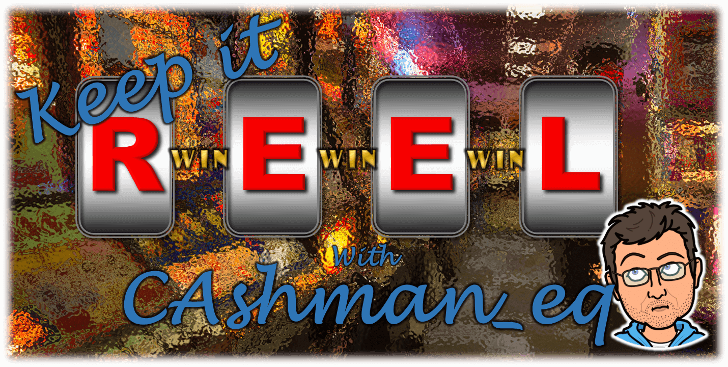 Keep It Reel with CAshman_eq Slots